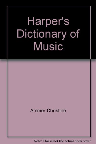 9780060101138: Harper's Dictionary of Music