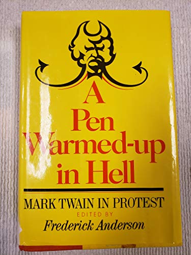 Stock image for A Pen warmed-up in hell;: Mark Twain in protest for sale by HPB-Ruby