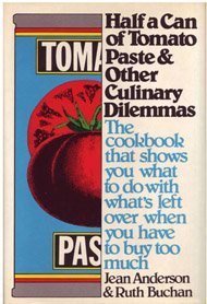 Imagen de archivo de Half a Can of Tomato Paste and Other Culinary Dilemmas: A Cookbook a la venta por Once Upon A Time Books