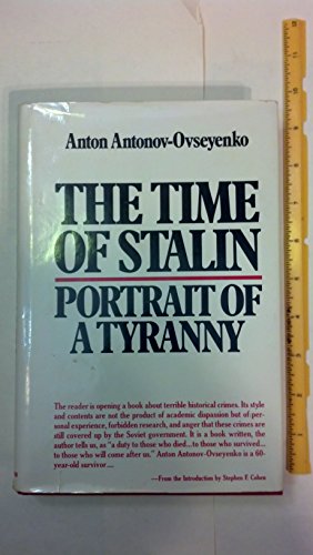 Stock image for The Time of Stalin: Portrait of a Tyranny for sale by Oddball Books