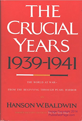 Imagen de archivo de The Crucial Years, 1939-1941 The World At War a la venta por KULTURAs books