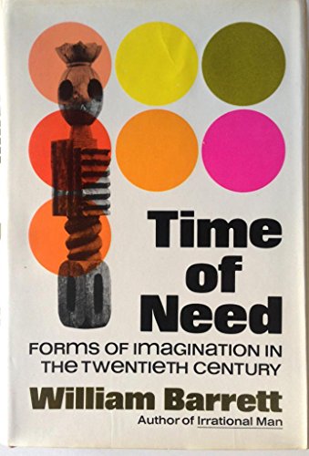 9780060102166: Time of Need: Forms of Imagination in the Twentieth Century