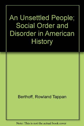 9780060103118: An Unsettled People; Social Order and Disorder in American History