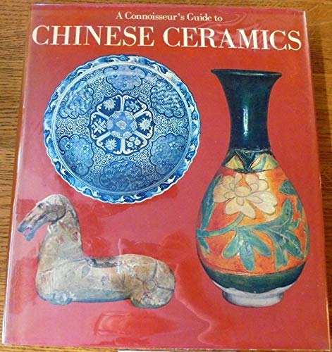 Imagen de archivo de A connoisseur's guide to Chinese ceramics a la venta por HPB-Emerald