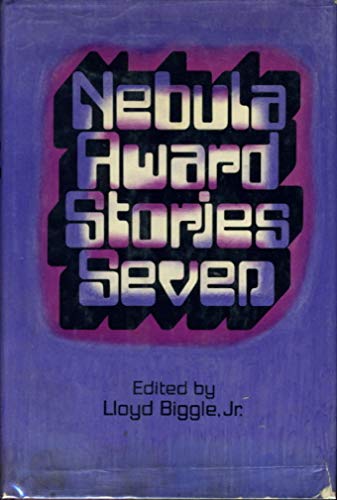 Nebula Award Stories 7 (9780060103286) by Lloyd Biggle Jr.; Poul Anderson; Robert Silverberg; Gardner Dozois; Theodore Sturgeon; Katherine MaClean; Dorris Pitkin Buck; Joanna Russ