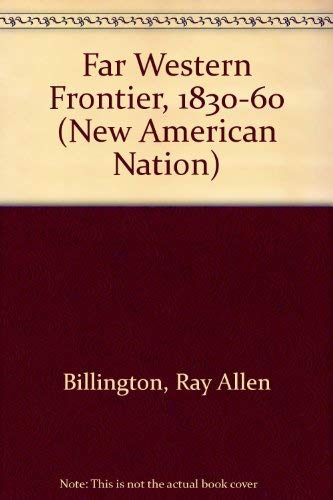 9780060103309: Far Western Frontier, 1830-60 (New American Nation S.)