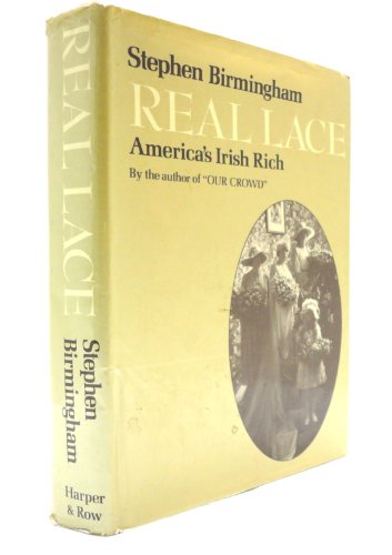 Beispielbild fr Real Lace: America's Irish Rich zum Verkauf von ThriftBooks-Atlanta