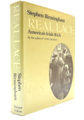 9780060103361: Real Lace: America's Irish Rich