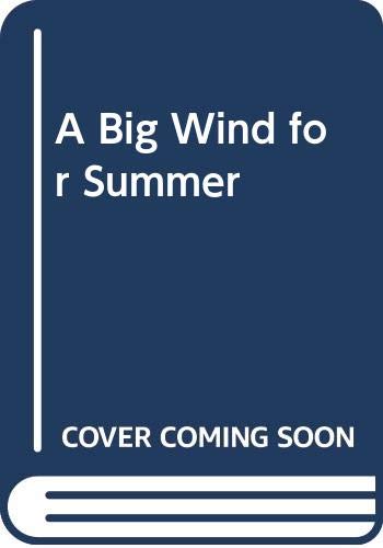 9780060103668: A Big Wind for Summer