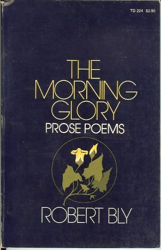 Stock image for The Morning Glory: Prose Poems for sale by GF Books, Inc.