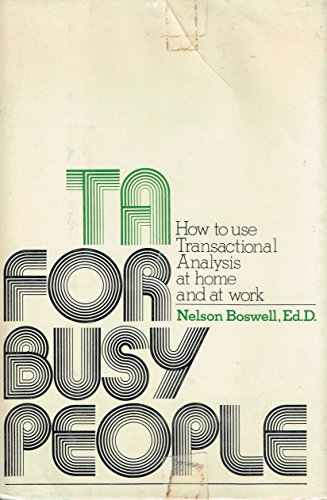 Imagen de archivo de TA for busy people: How to use transactional analysis at home and at work a la venta por BooksRun