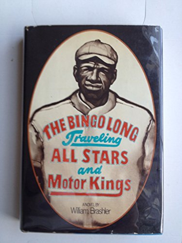THE BINGO LONG TRAVELING ALL STARS AND MOTOR KINGS.