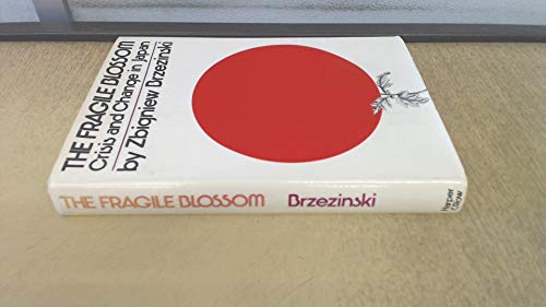 9780060104689: The Fragile Blossom: Crisis and Change in Japan