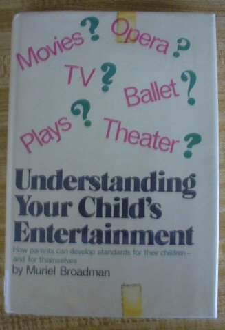 Imagen de archivo de Understanding Your Child's Entertainment a la venta por Better World Books
