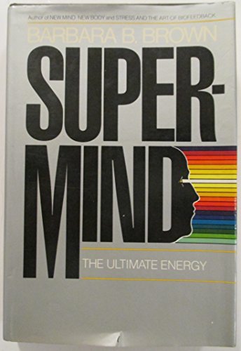 Stock image for Supermind, the ultimate energy (A Cass Canfield book) for sale by Irish Booksellers