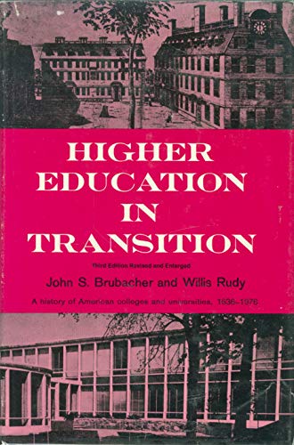 Beispielbild fr Higher Education in Transition : A History of American Colleges and Universities, 1636-1976 zum Verkauf von Better World Books