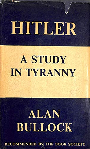 Hitler, a Study in Tyranny (9780060105808) by Alan Bullock