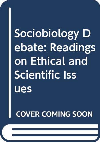 Stock image for The Sociobiology Debate: Readings on Ethical and Scientific Issues for sale by Argosy Book Store, ABAA, ILAB