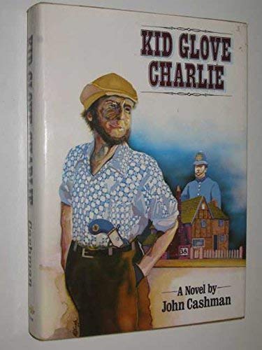 Stock image for Kid Glove Charlie: A ballad of Charlie Peace (1832-1879) for sale by Wonder Book