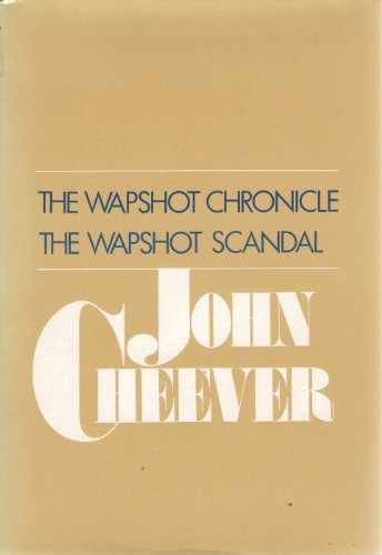 9780060107413: The Wapshot chronicle ; [and], The Wapshot scandal