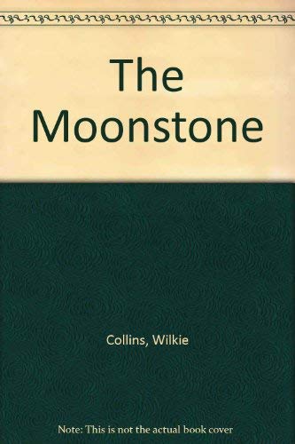 MOONSTONE - Collins, Wilkie