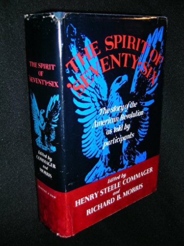 Beispielbild fr The Spirit of '76: The Story of the American Revolution as told by Participants zum Verkauf von BASEMENT BOOKS