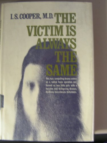 Beispielbild fr The Victim Is Always the Same zum Verkauf von Better World Books