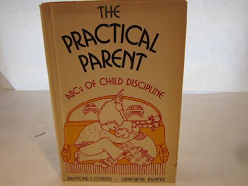 9780060108731: The Practical Parent: ABCs of Child Discipline