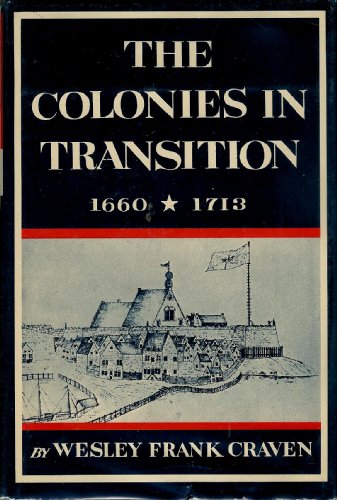 Stock image for The Colonies in Transition, 1660-1713 for sale by Half Price Books Inc.