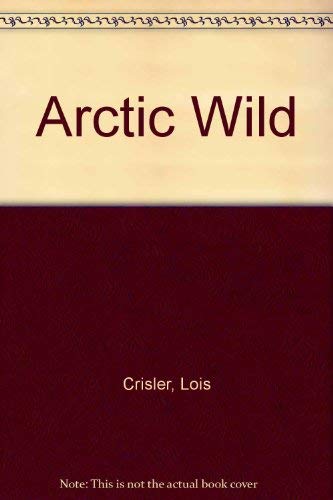 Beispielbild fr Arctic Wild zum Verkauf von Better World Books