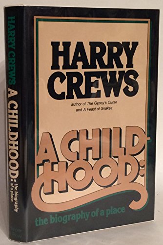 A Childhood: the biography of a place - Crews, Harry