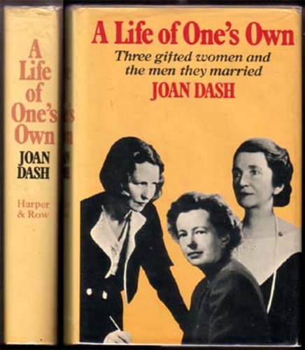 9780060109493: A Life of One's Own - Three Gifted Women and the Men They Married