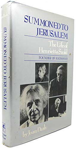 Beispielbild fr Summoned to Jerusalem : The Life of Henrietta Szold zum Verkauf von Better World Books