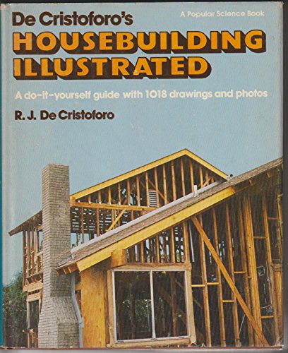 Stock image for De Cristoforo's House Building Illustrated for sale by Better World Books: West
