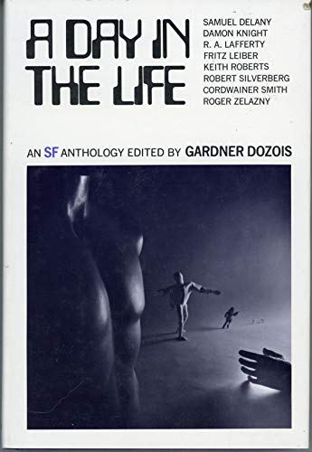 A Day in the Life; (9780060110765) by Dozois, Gardner R.