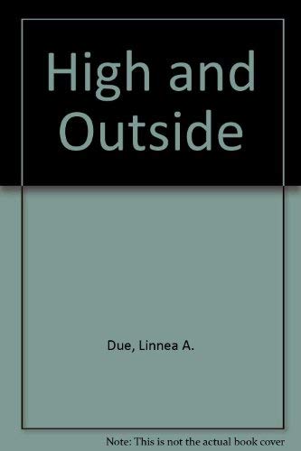 Stock image for HIGH AND OUTSIDE for sale by marvin granlund