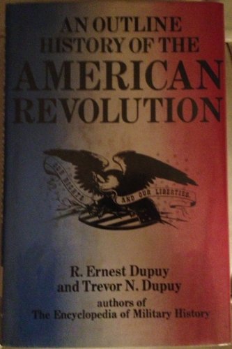 Stock image for AN OUTLINE HISTORY OF THE AMERICAN REVOLUTION for sale by THE BOOK VAULT
