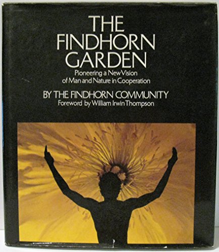 Beispielbild fr The Findhorn Garden zum Verkauf von Kona Bay Books
