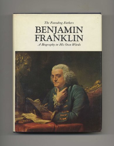 Stock image for Benjamin Franklin: A Biography in His Own Words (The Found Fathers series) for sale by THE OLD LIBRARY SHOP