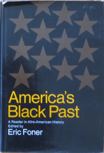 America's Black Past: A Reader in Afro American History (9780060113049) by Foner, Eric