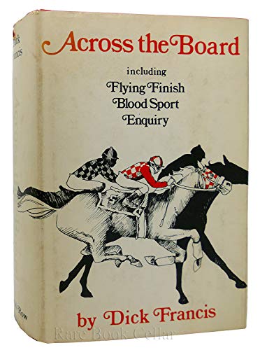 Stock image for Across the Board: A Trilogy (Flying Finish, Blood Sport, Enquiry) for sale by Irish Booksellers