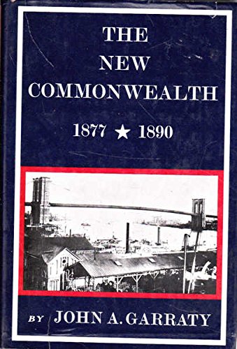 The New Commonwealth, 1877-1890 (9780060114374) by Garraty, John