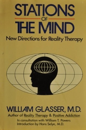 Beispielbild fr Stations of the Mind: New Directions for Reality Therapy zum Verkauf von Once Upon A Time Books