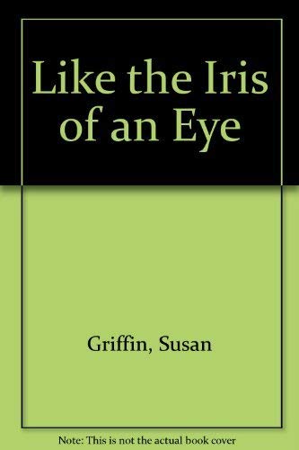 Beispielbild für Like the Iris of an Eye zum Verkauf von Better World Books