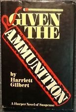 Given the ammunition (9780060115142) by Gilbert, Harriett