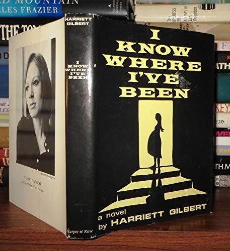I know where I've been (9780060115227) by Gilbert, Harriett