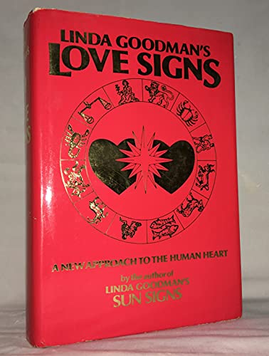 9780060115500: Title: Linda Goodmans Love signs A new approach to the hu