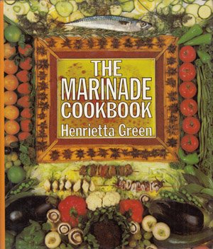 Stock image for The Marinade Cookbook for sale by HPB-Diamond