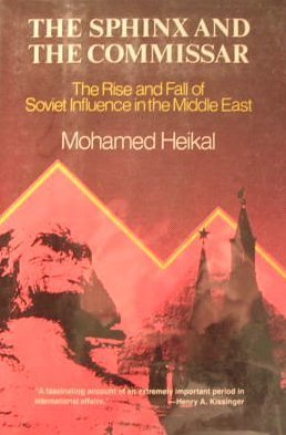 Beispielbild fr The Sphinx and the Commissar : The Rise and Fall of Soviet Influence in the Middle East zum Verkauf von Better World Books