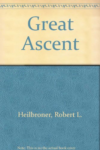 Great Ascent (9780060118105) by Robert L. Heilbroner